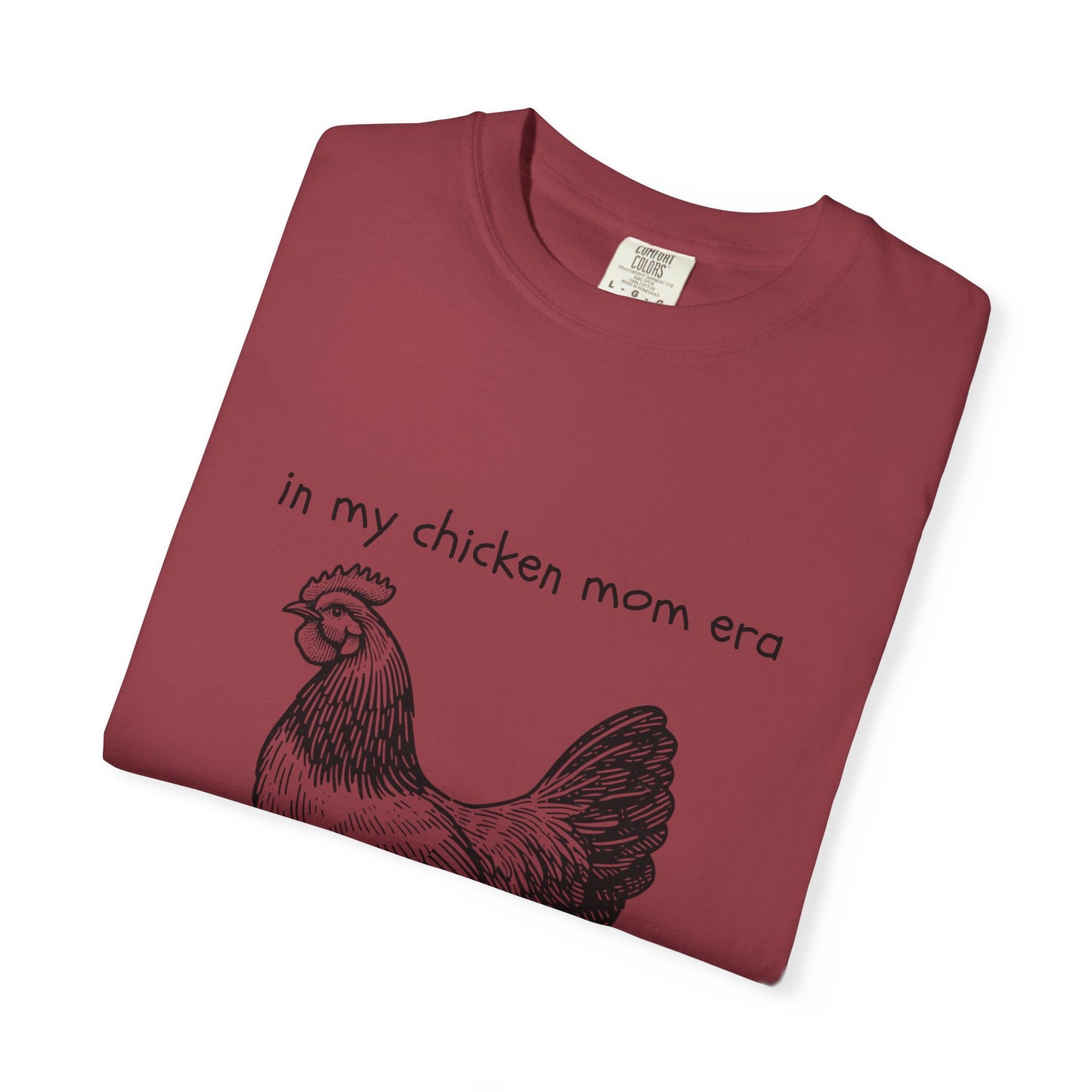 "Chicken Mom Era" Comfort Colors T-Shirt