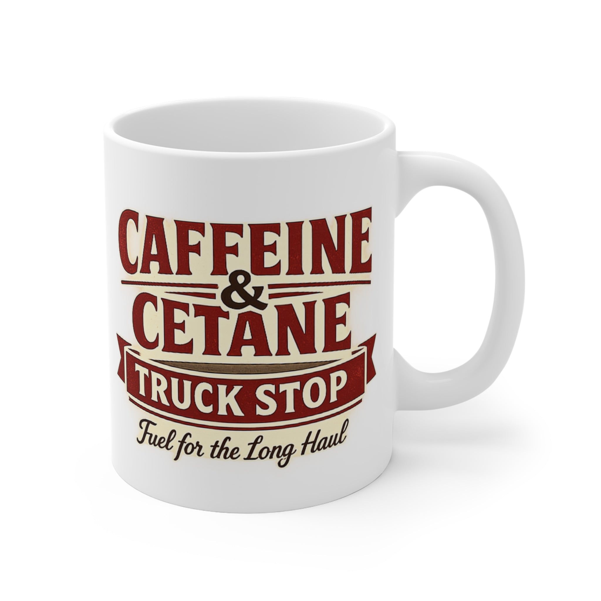 Caffeine & Cetane Truck Stop Mug — Fuel for the Long Haul 11oz