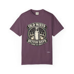 Old Ways Better Days T-Shirt