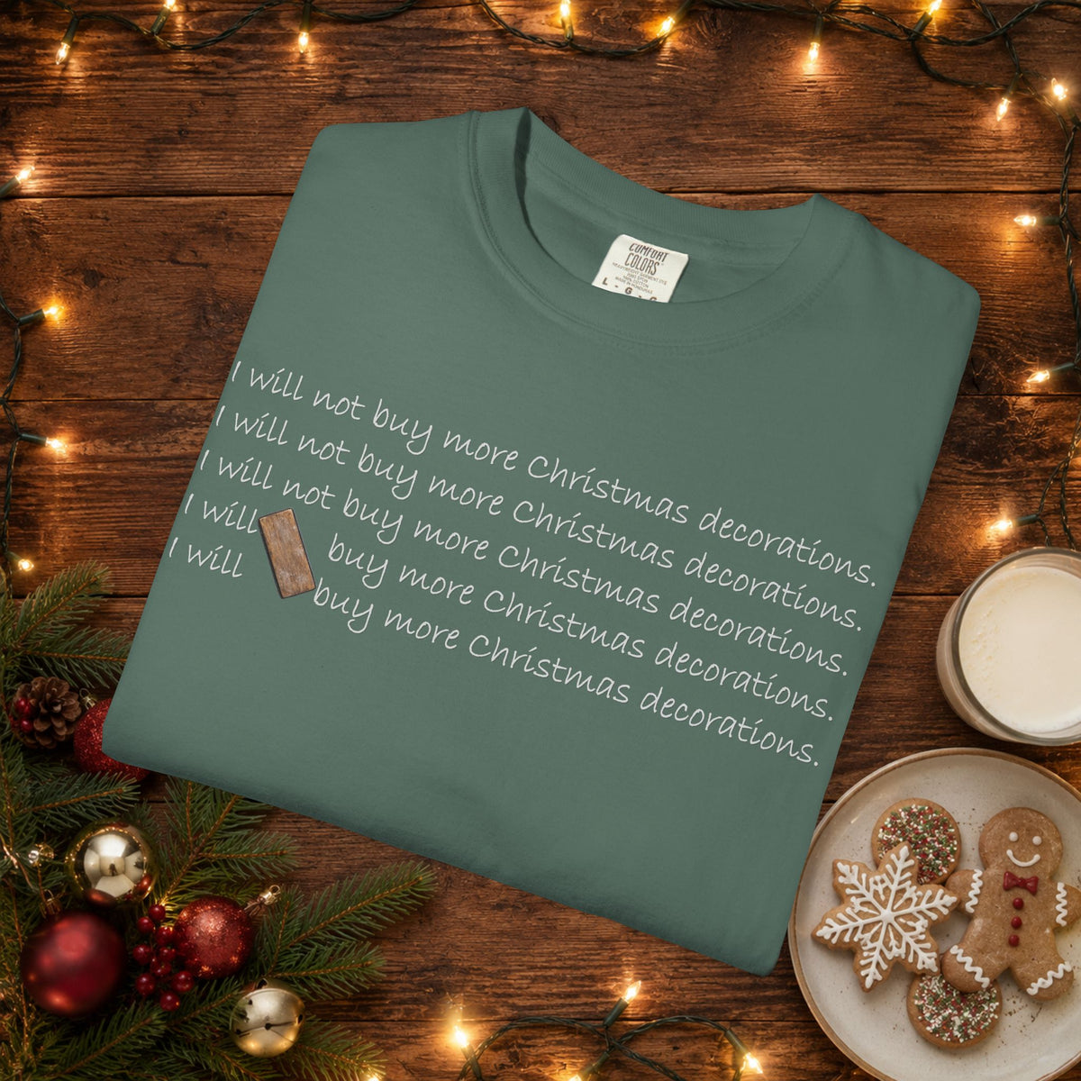 I Will Buy Christmas Decorations Comfort Colors Shirt