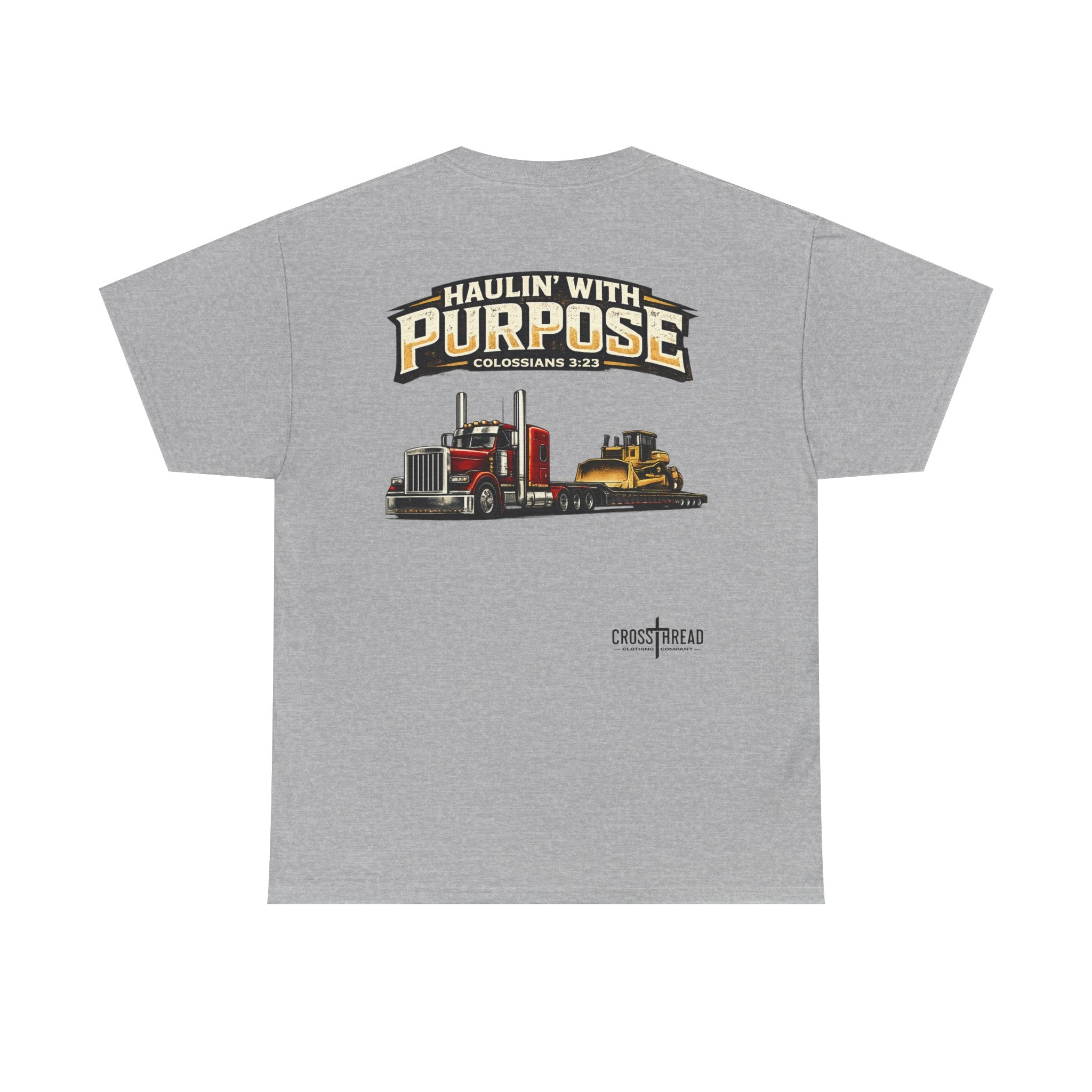 Haulin' With Purpose Heavy Haul T-Shirt