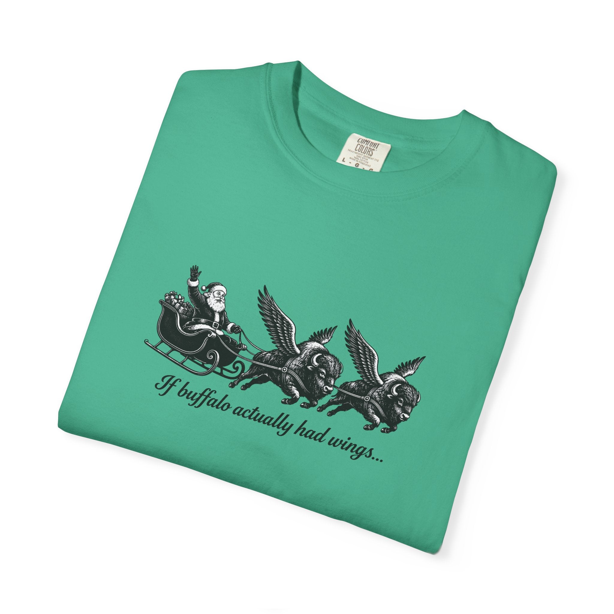 If Buffalo Actually Had Wings Comfort Colors T-Shirt