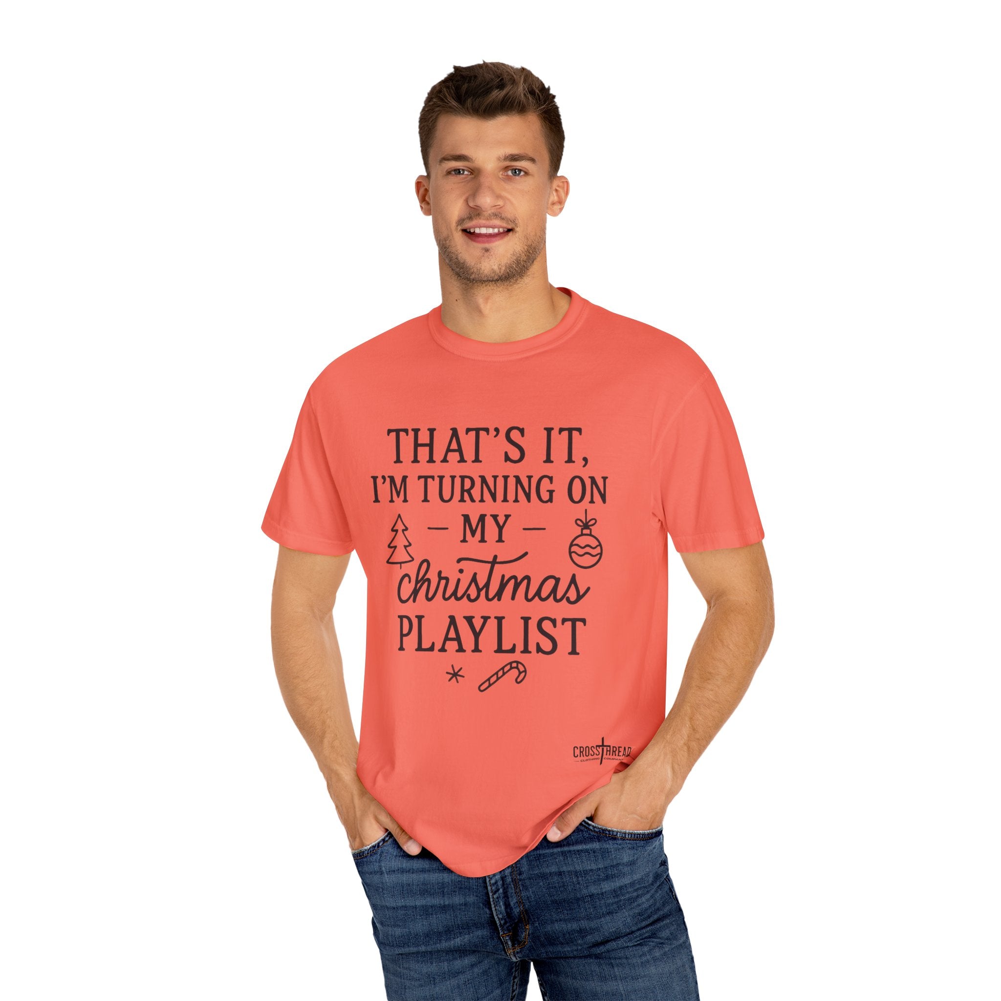 Turning On My Christmas Playlist Comfort Colors T-shirt