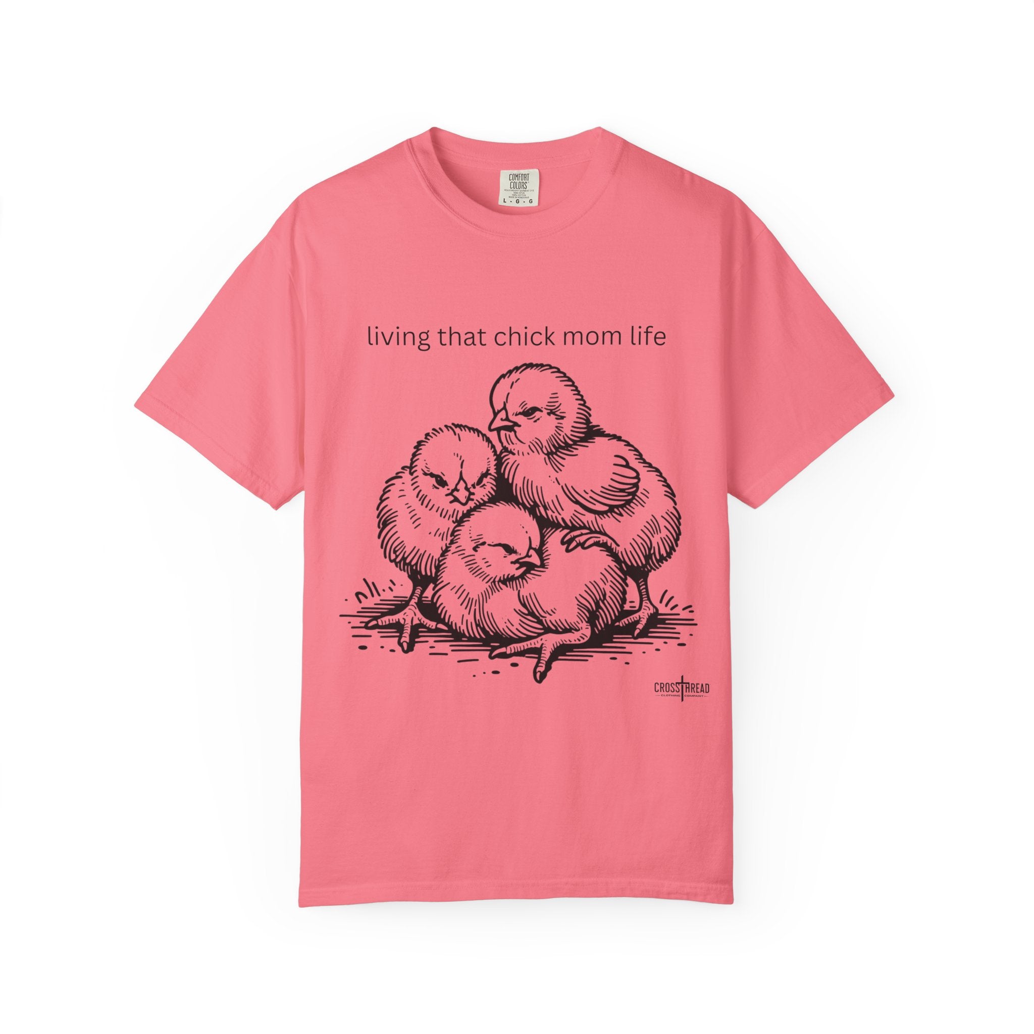 Living That Chick Mom Life Unisex Comfort Colors T-Shirt
