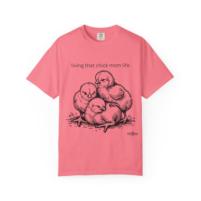 Living That Chick Mom Life Unisex Comfort Colors T-Shirt