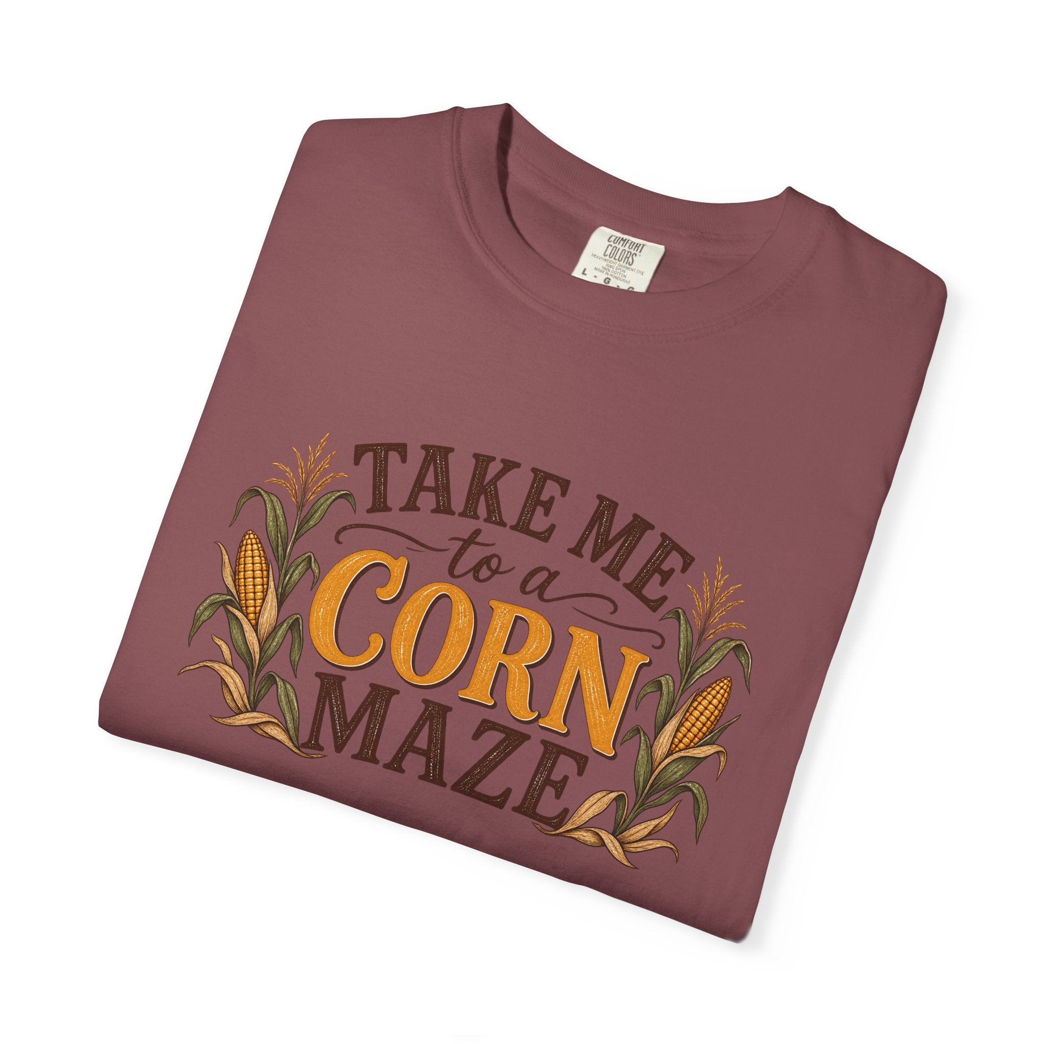 Take Me to a Corn Maze Comfort Colors Shirt