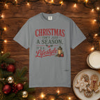 Christmas Isn’t Just a Season Tee — Holiday Lantern & Pinecone Christmas Lifestyle T-shirt