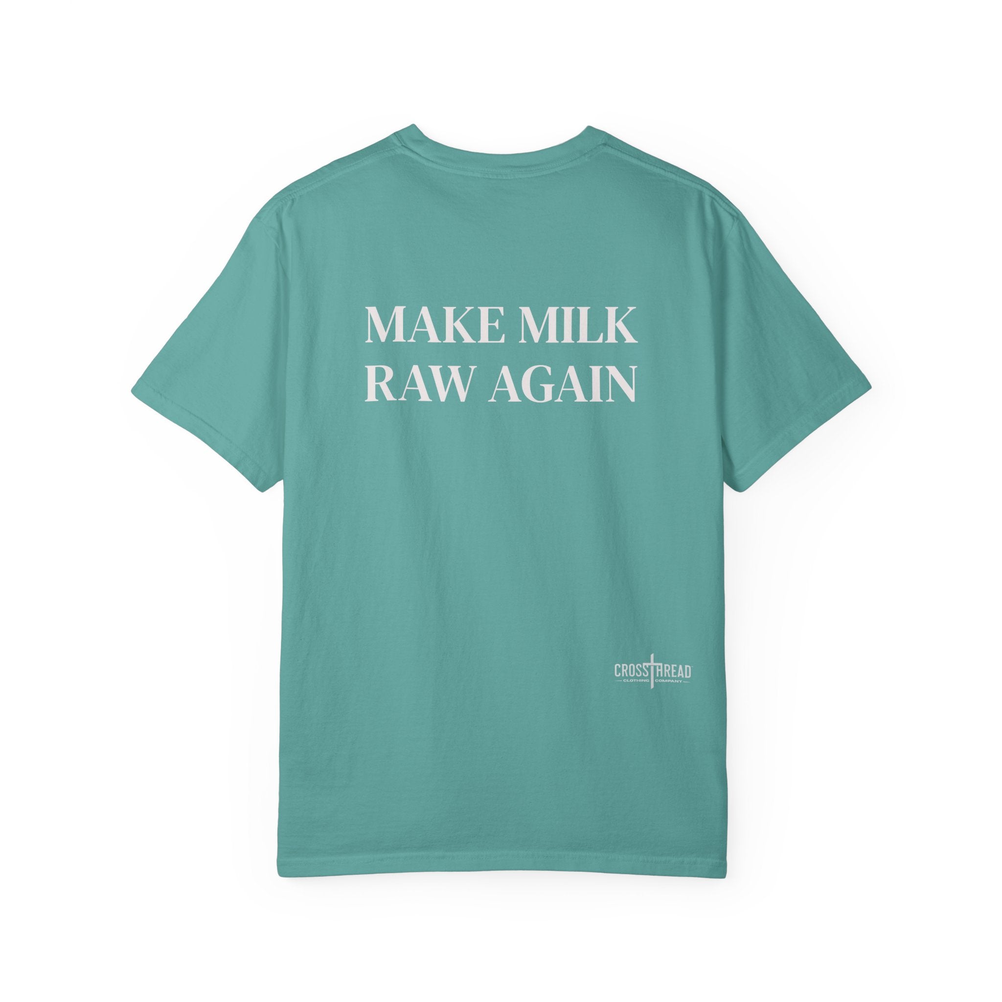 Make Milk Raw Again T-Shirt
