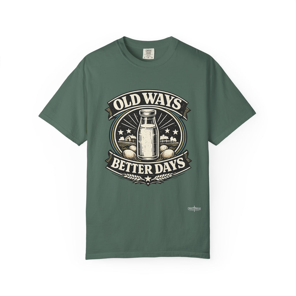 Old Ways Better Days T-Shirt