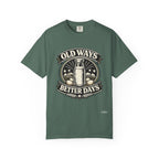 Old Ways Better Days T-Shirt