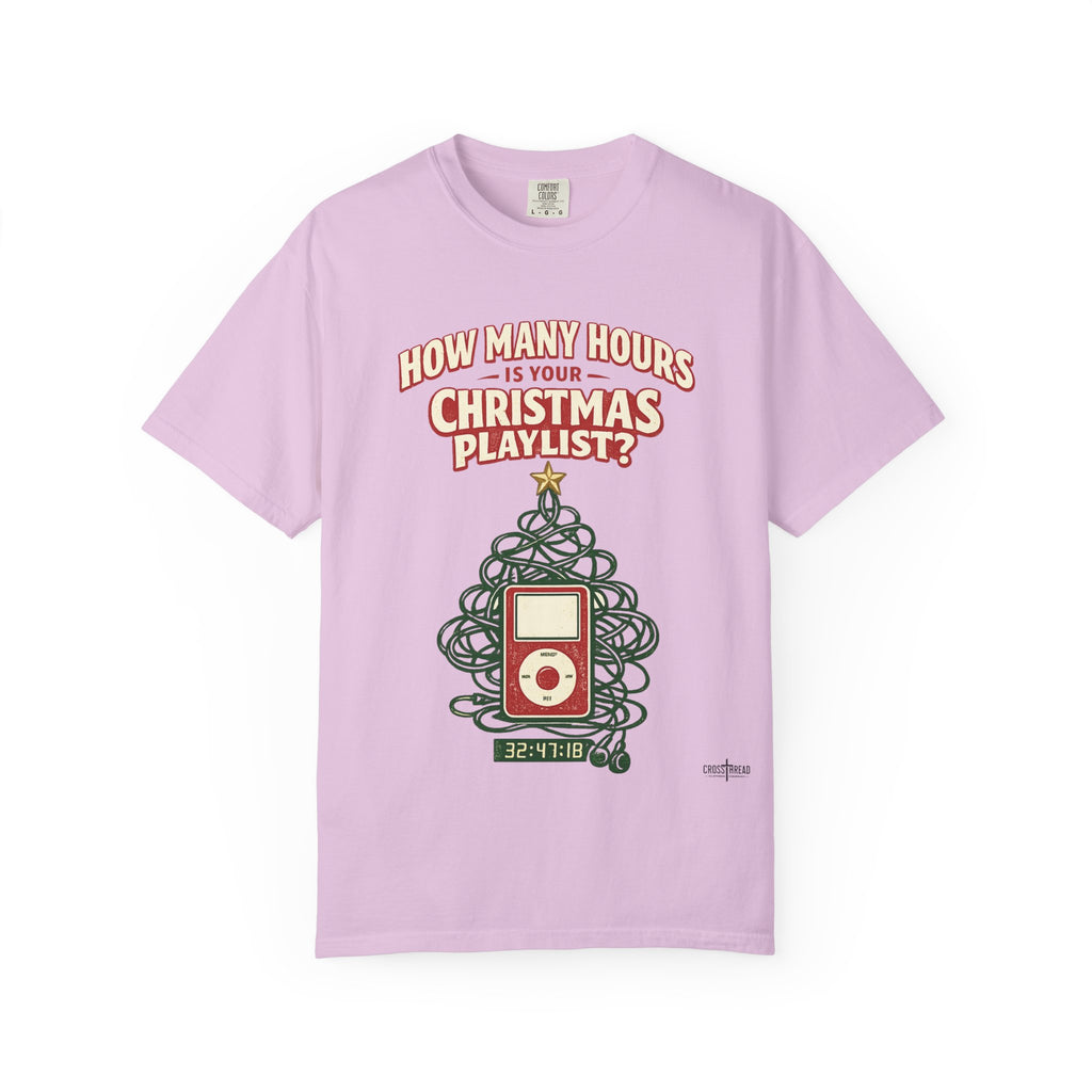 Christmas Playlist Graphic T-Shirt — "How Many Hours Is Your Christmas Playlist?"