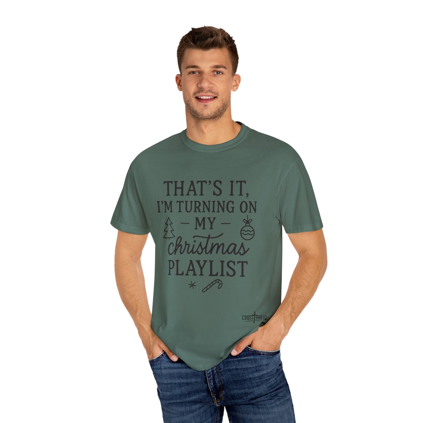 Turning On My Christmas Playlist Comfort Colors T-shirt