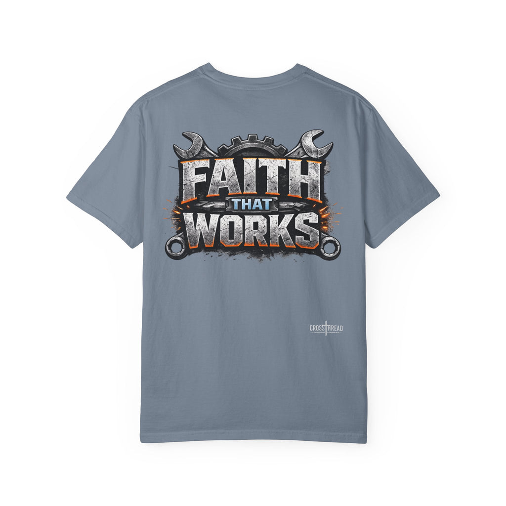 Faith That Works Tee — Christian Tradesman Graphic T-Shirt