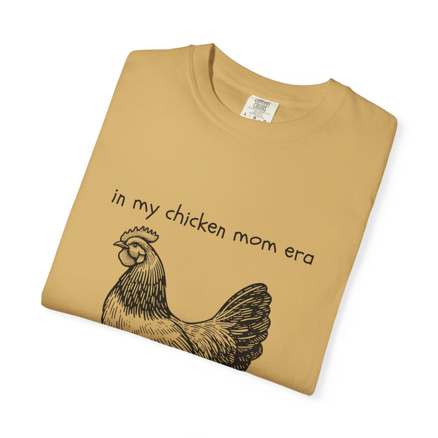 "Chicken Mom Era" Comfort Colors T-Shirt