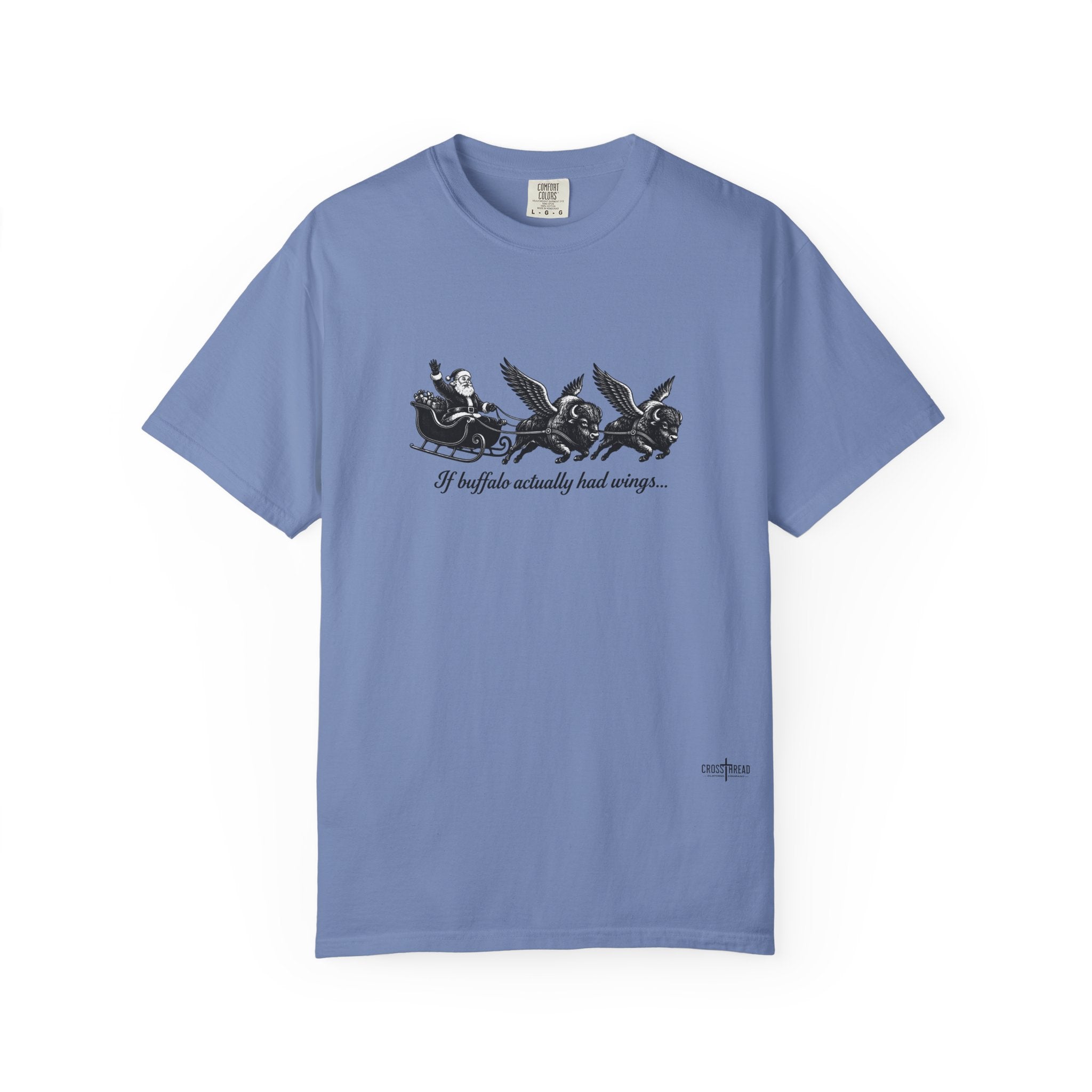 If Buffalo Actually Had Wings Comfort Colors T-Shirt