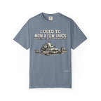 I Used to Mow a Few Yards in that Neighborhood Graphic Tee