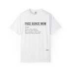 Free Range Mom Definition Tee