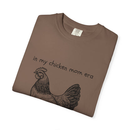 "Chicken Mom Era" Comfort Colors T-Shirt