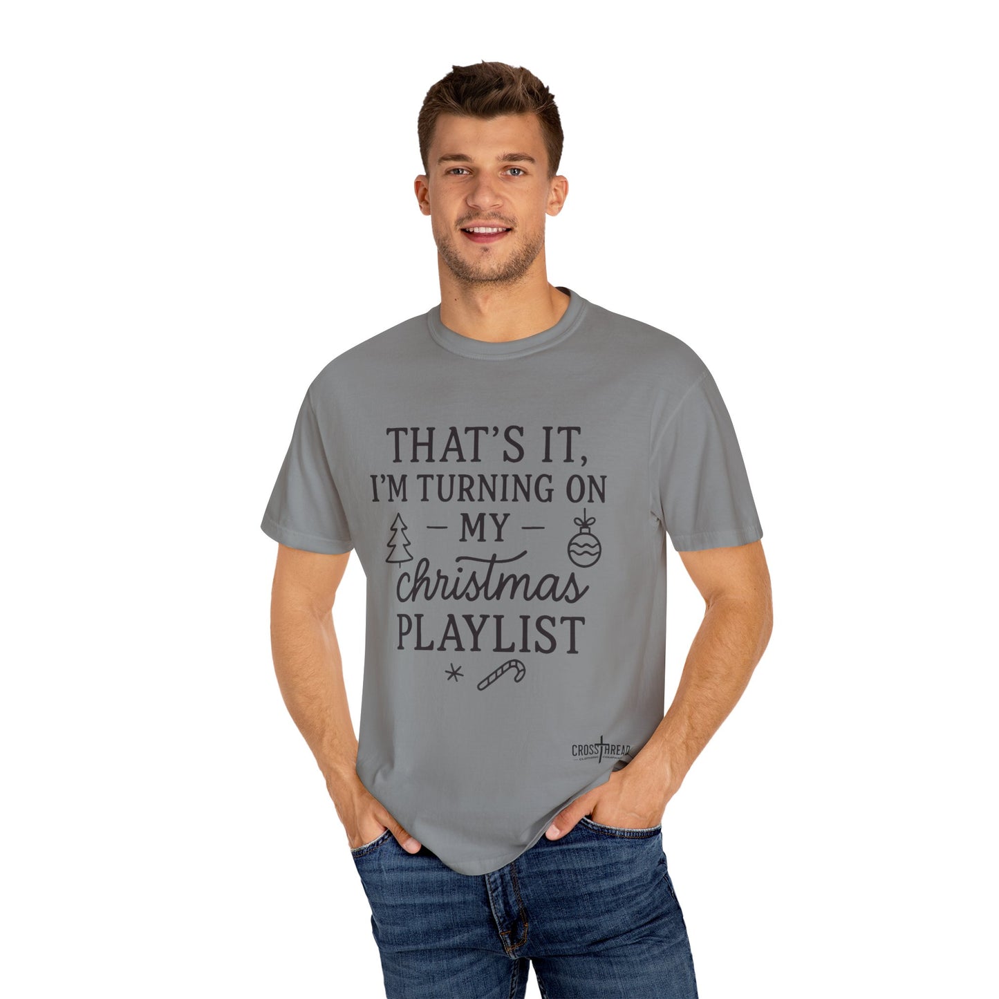 Turning On My Christmas Playlist Comfort Colors T-shirt