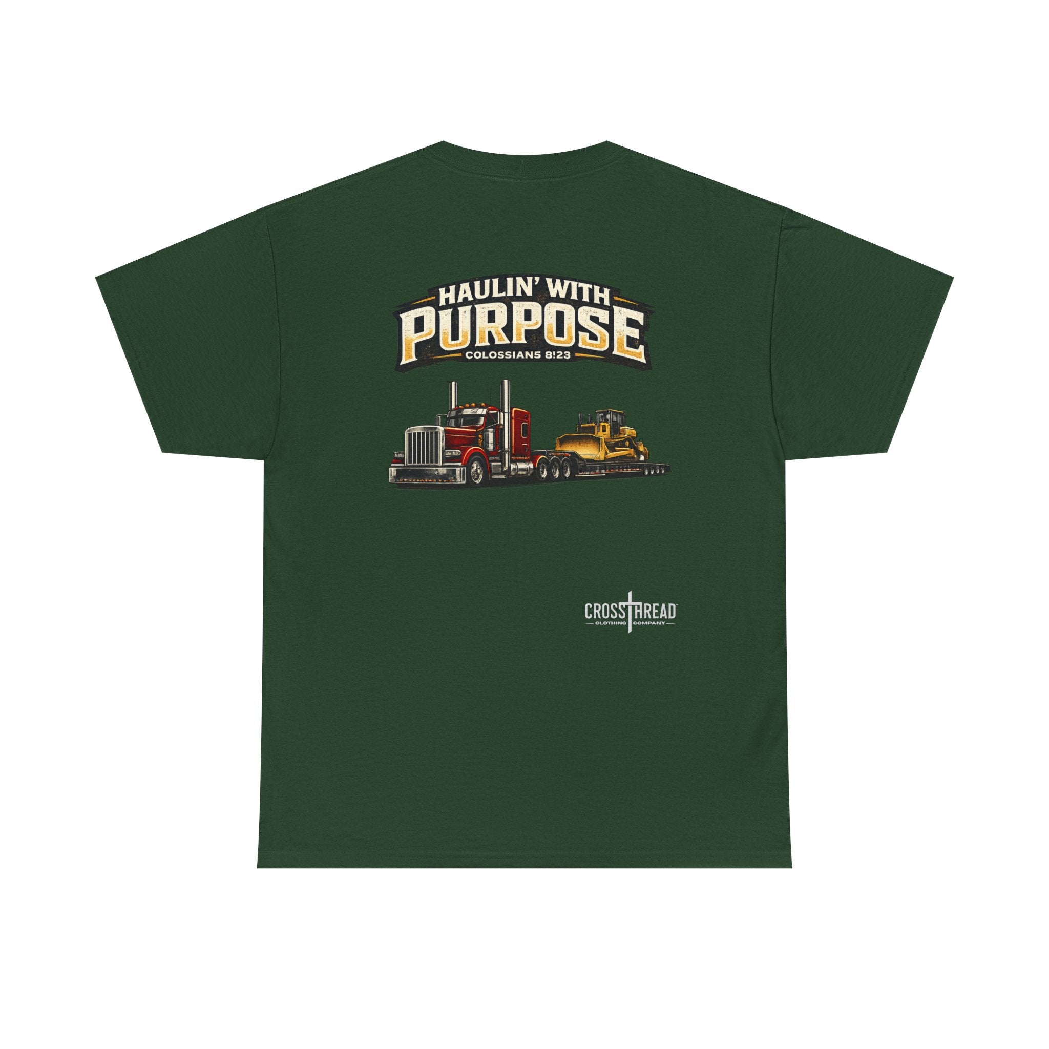 Haulin' With Purpose Heavy Haul T-Shirt