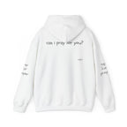 Can I Pray for You Hooded Sweatshirt - Cozy Unisex Hoodie