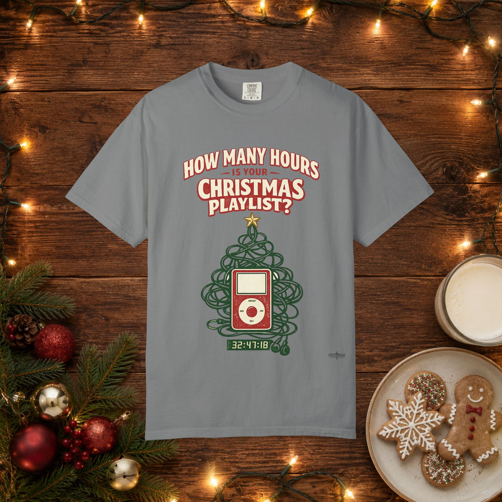 Christmas Playlist Graphic T-Shirt — "How Many Hours Is Your Christmas Playlist?"