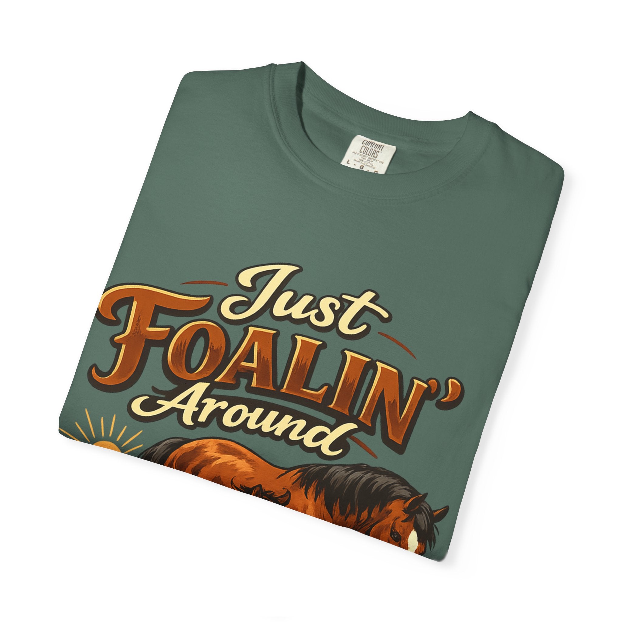 Just Foalin' Around Horse T-Shirt