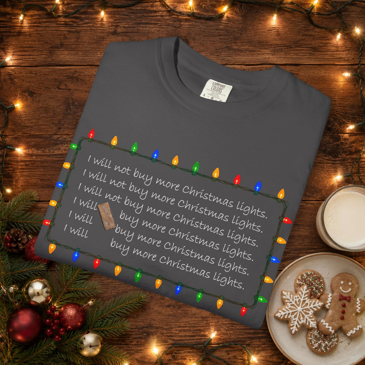 I Will Buy Christmas Lights Comfort Colors Shirt