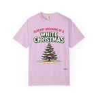 White Christmas T-Shirt — "Already Dreaming of a White Christmas" Holiday Tee