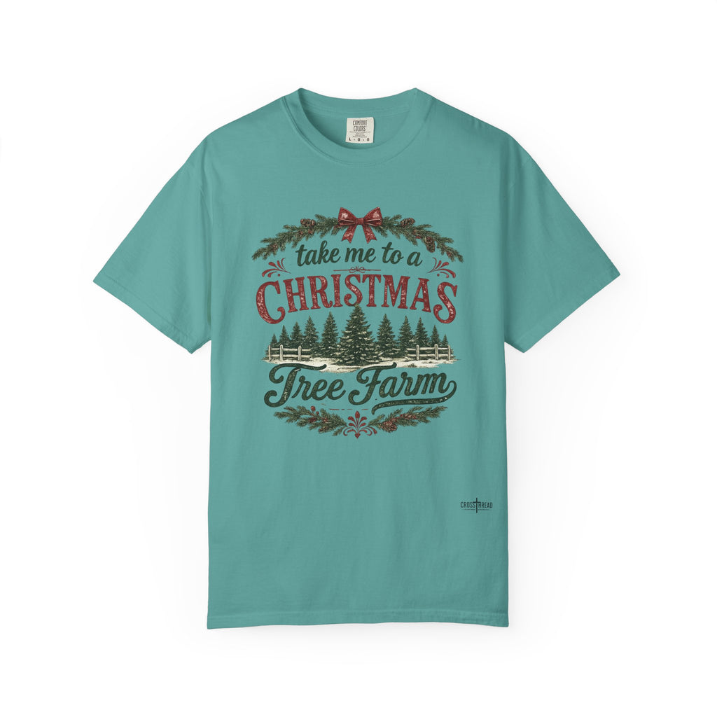 "Take Me to a Christmas Tree Farm" Holiday Tee