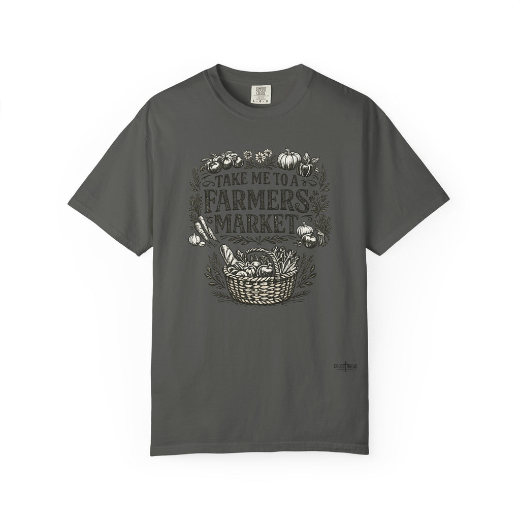 "Take Me to a Farmers Market"  Tee