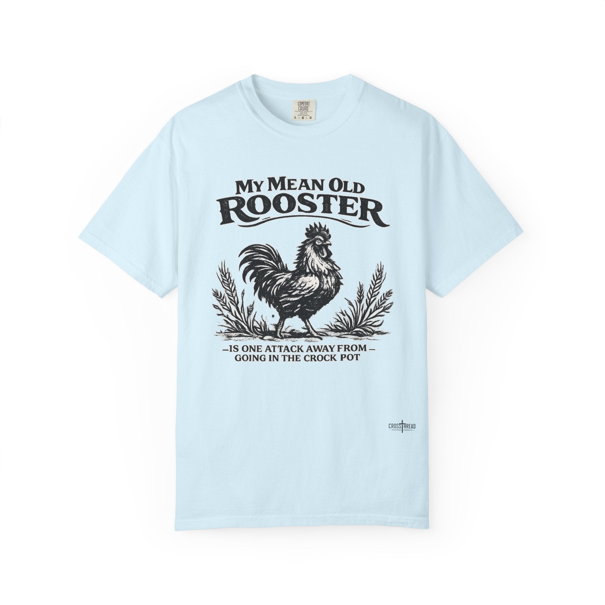 My Mean Old Rooster Farm Humor T-Shirt