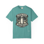 Old Ways Better Days T-Shirt