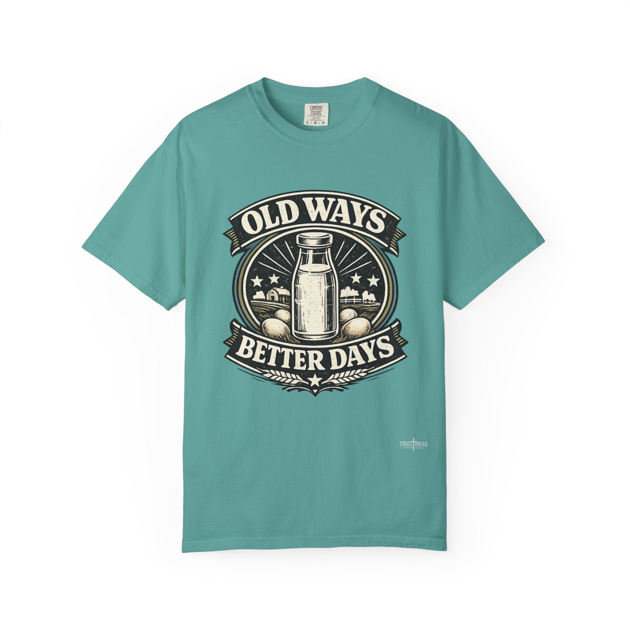 Old Ways Better Days T-Shirt
