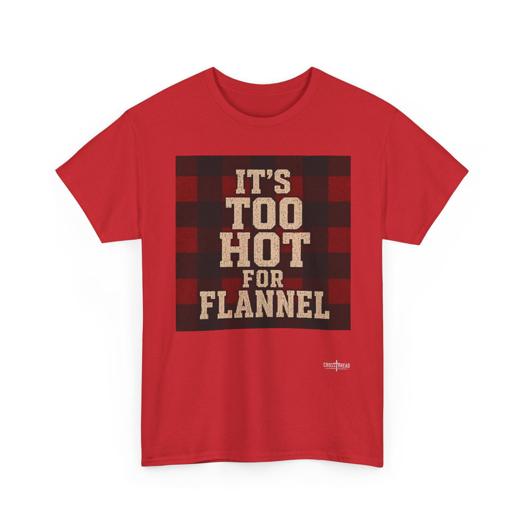 T‑Shirt — "It's Too Hot for Flannel" Plaid Graphic Tee