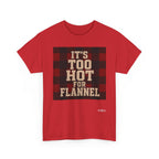 T‑Shirt — "It's Too Hot for Flannel" Plaid Graphic Tee