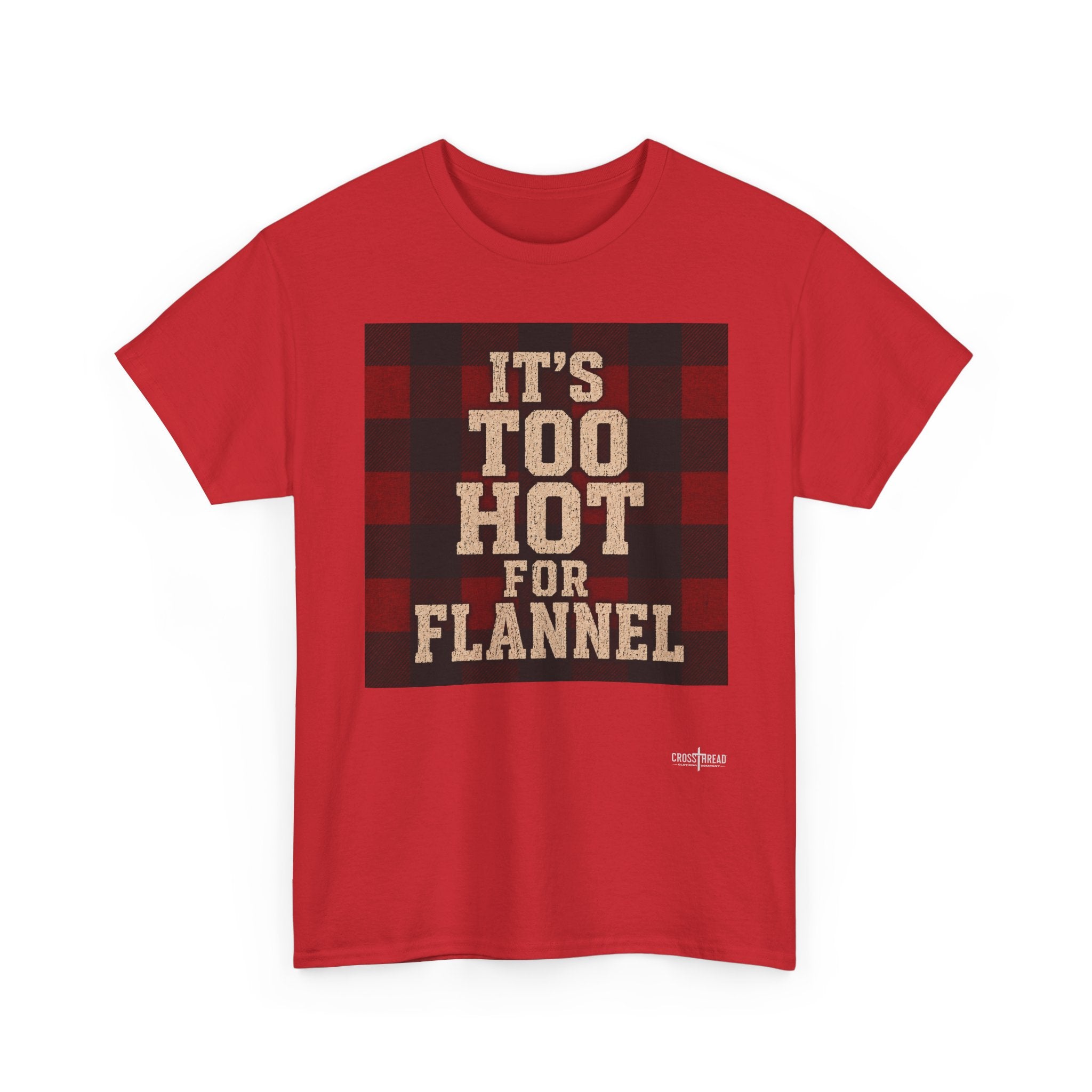 T‑Shirt — "It's Too Hot for Flannel" Plaid Graphic Tee