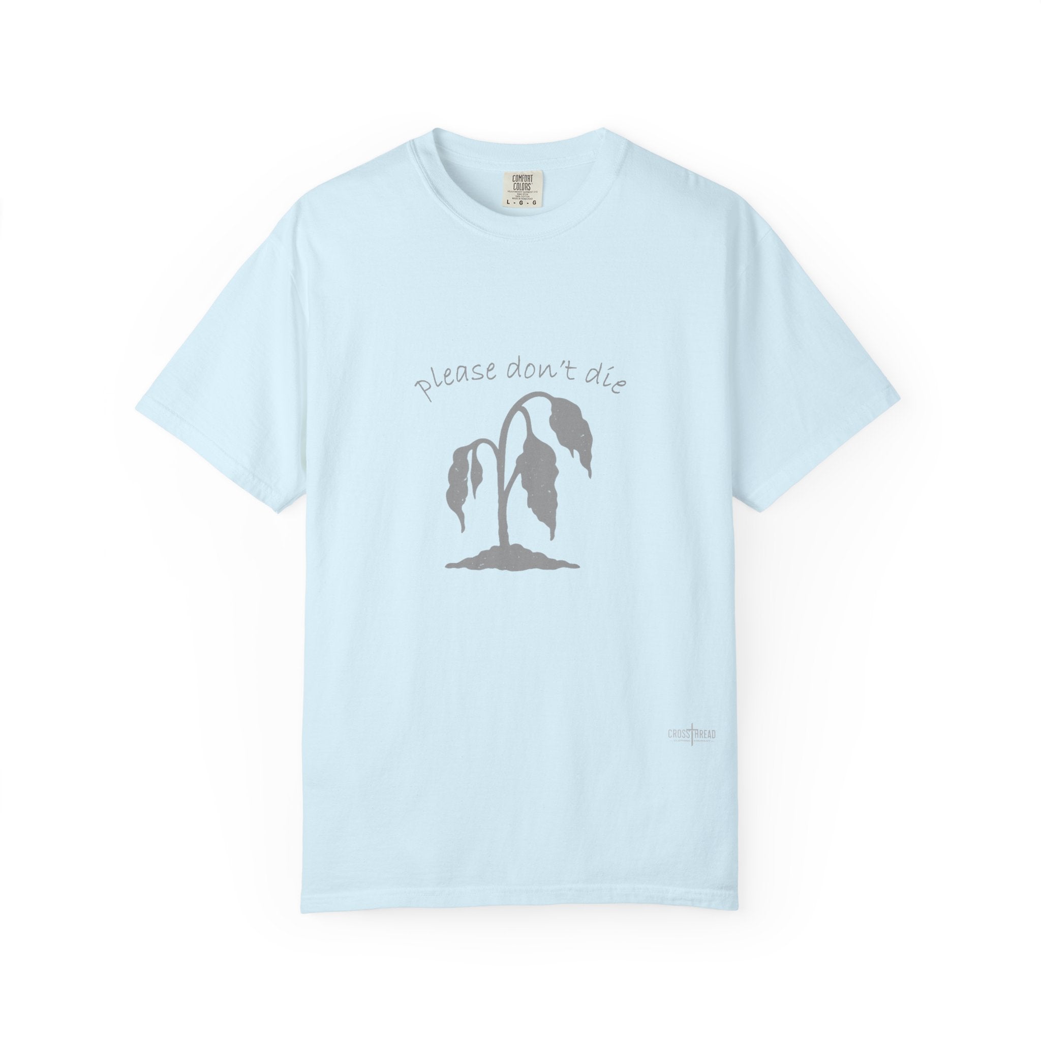 Please Don't Die Premium Comfort Colors T Shirt