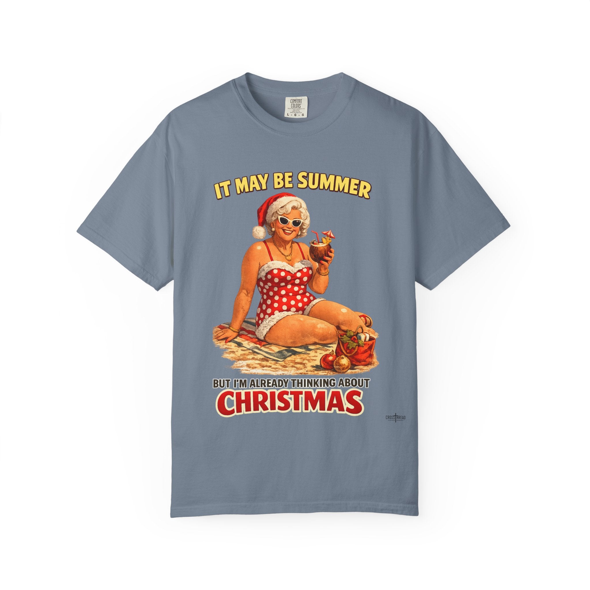 “It May Be Summer But I’m Already Thinking About Christmas”  — Mrs Claus Beach T Shirt