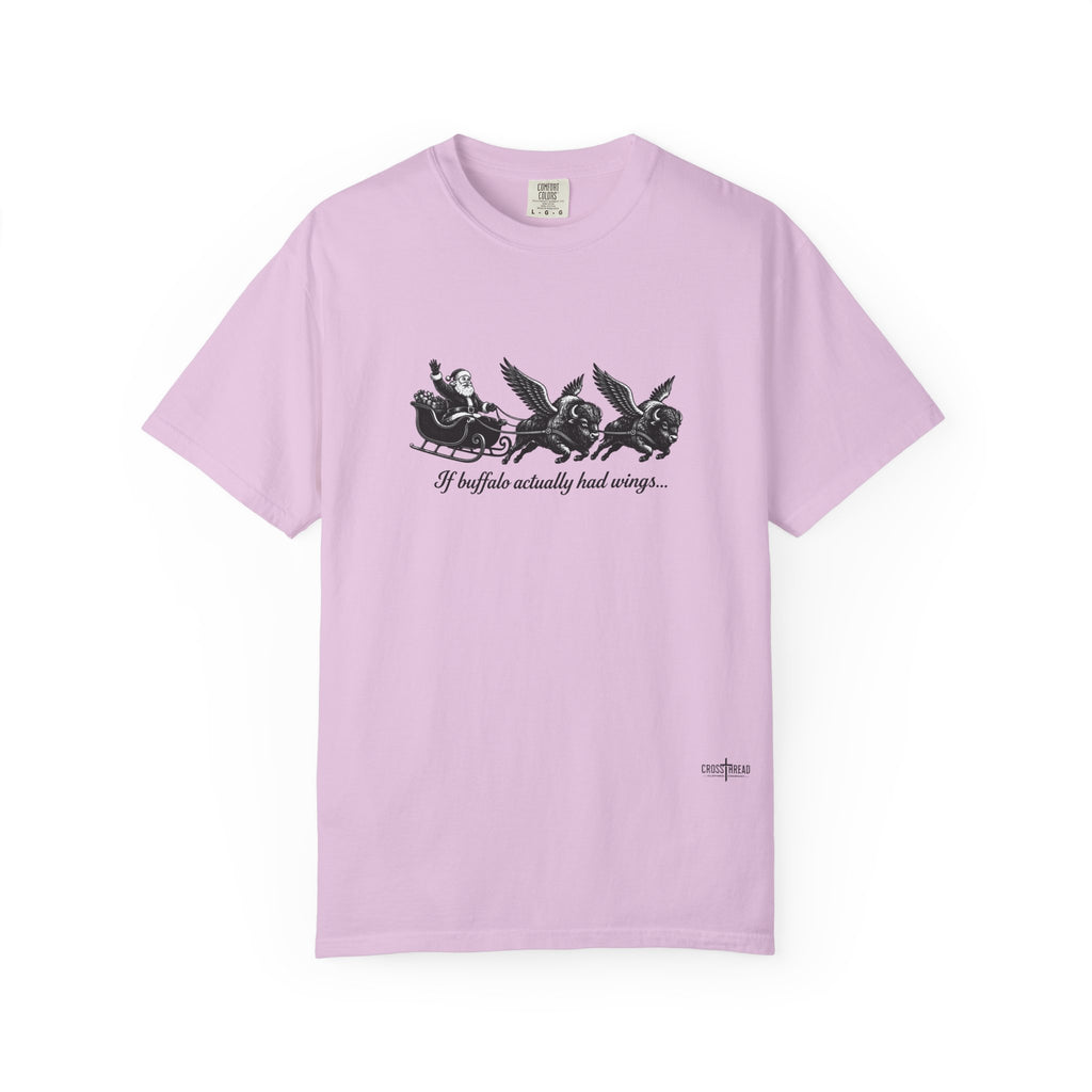 If Buffalo Actually Had Wings Comfort Colors T-Shirt