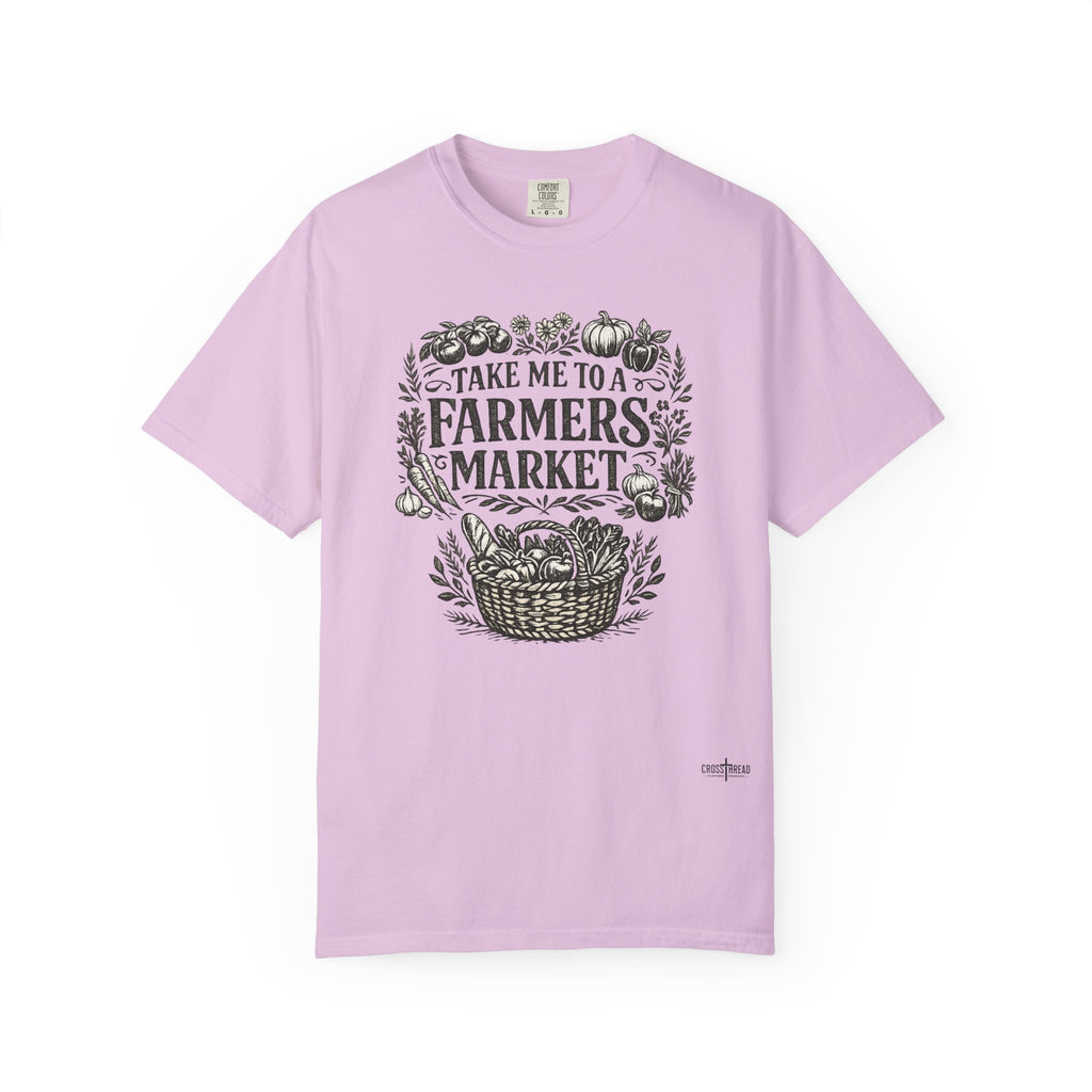 "Take Me to a Farmers Market"  Tee