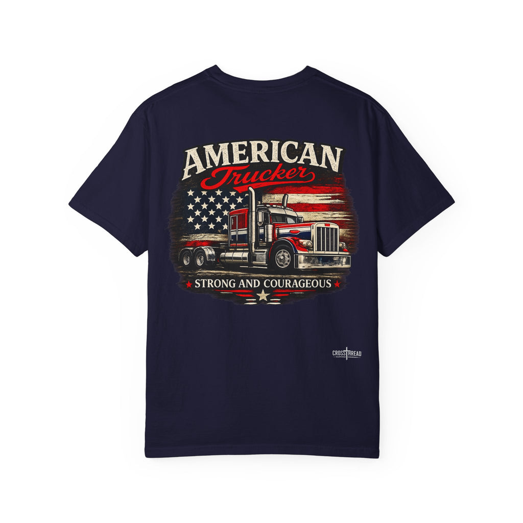 American Trucker T-Shirt — 'Strong and Courageous' Patriotic Semi Truck Tee