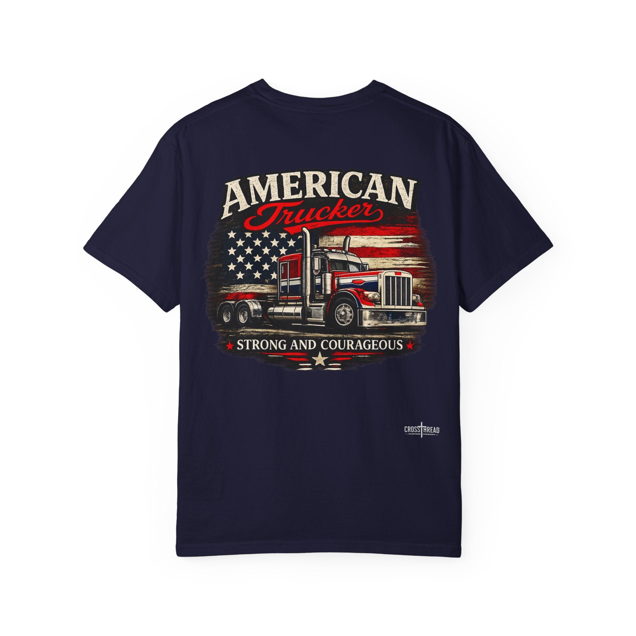 American Trucker T-Shirt — 'Strong and Courageous' Patriotic Semi Truck Tee