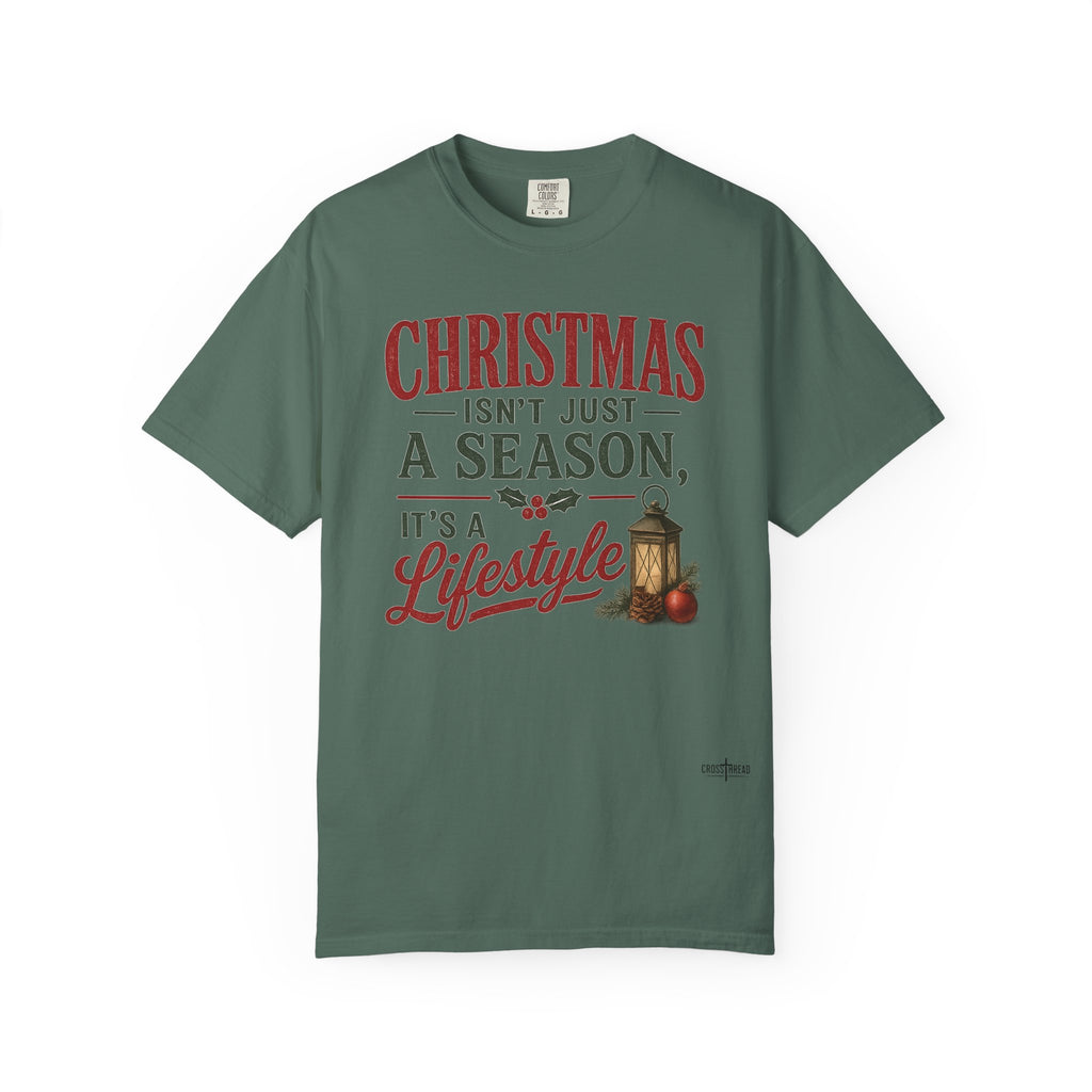 Christmas Isn’t Just a Season Tee — Holiday Lantern & Pinecone Christmas Lifestyle T-shirt