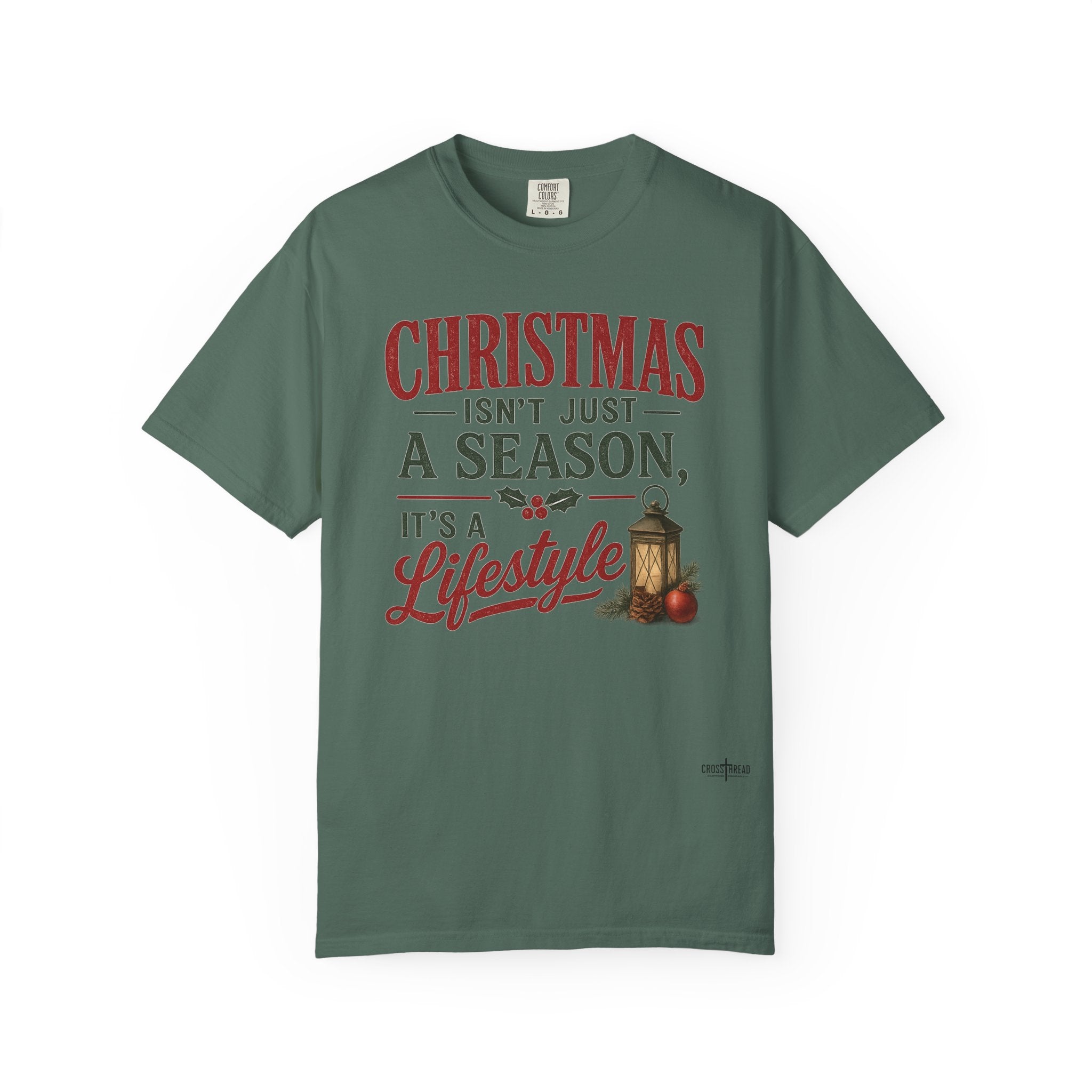 Christmas Isn’t Just a Season Tee — Holiday Lantern & Pinecone Christmas Lifestyle T-shirt