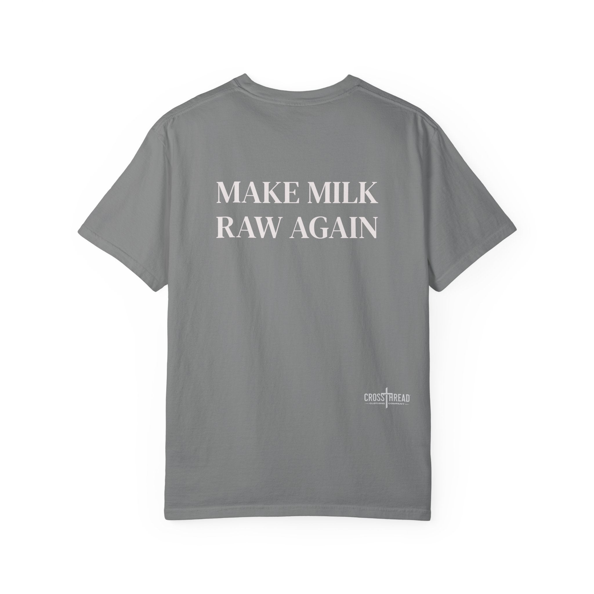 Make Milk Raw Again T-Shirt