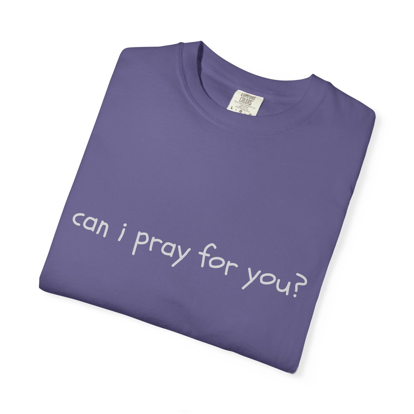 "can i pray for you" Prayer Invitation T-Shirt