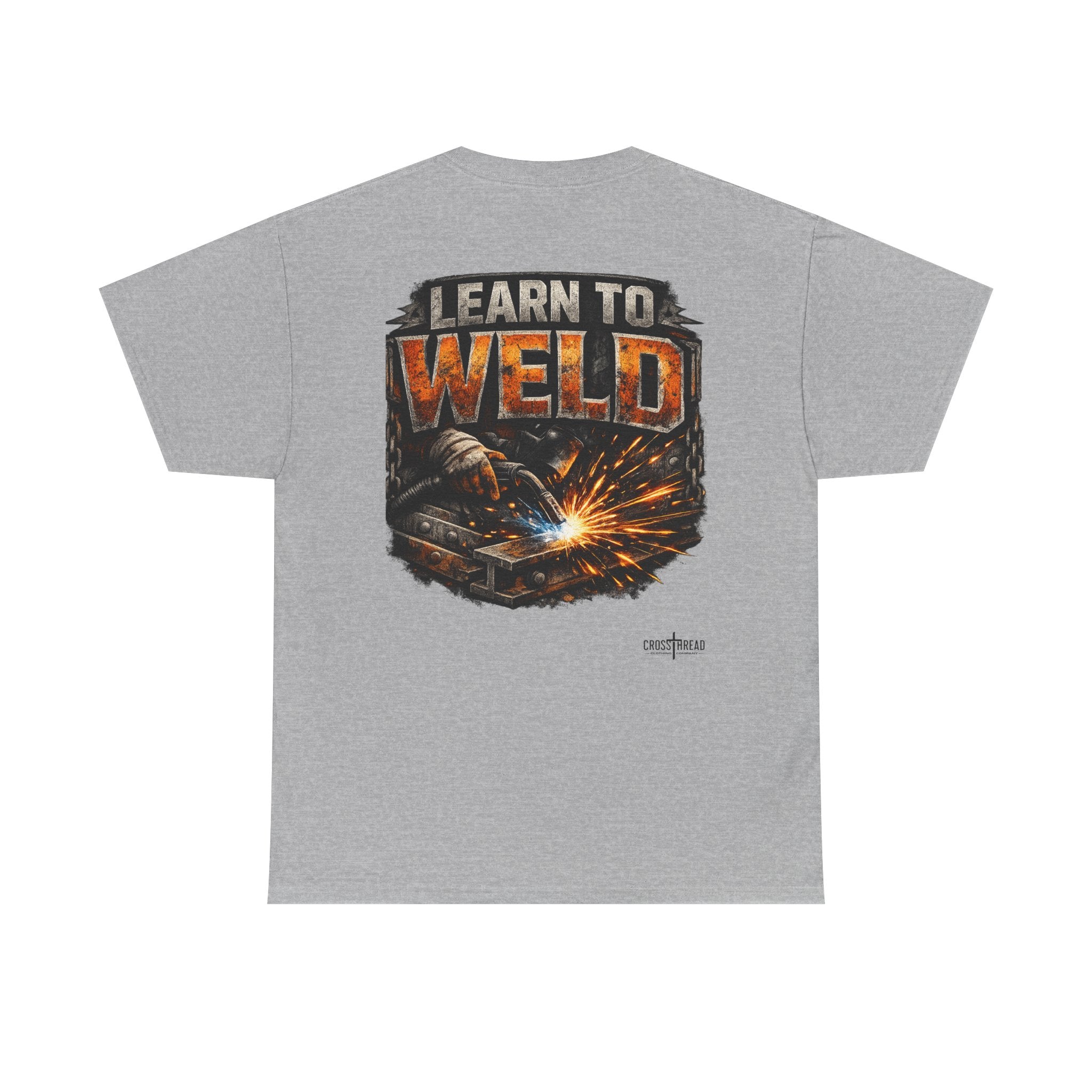 Learn to Weld T-Shirt — Welding Graphic Tee