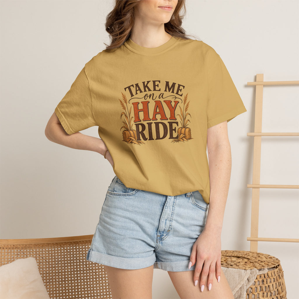 Take Me on a Hay Ride Comfort Colors Shirt