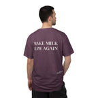 Make Milk Raw Again T-Shirt